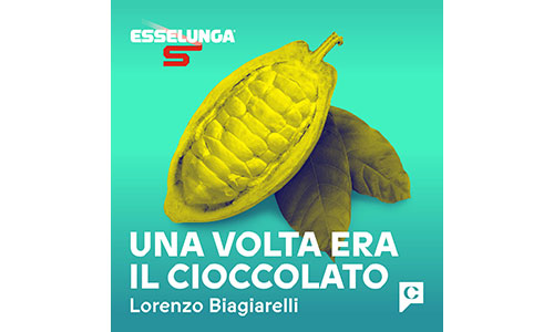 Esselunga continua il suo viaggio nel mondo dell’audio on demand con la serie podcast ”Una volta era il cioccolato”