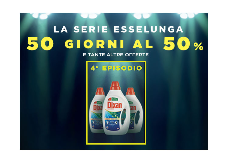 50 giorni al 50% - la serie esselunga e tante altre offerte