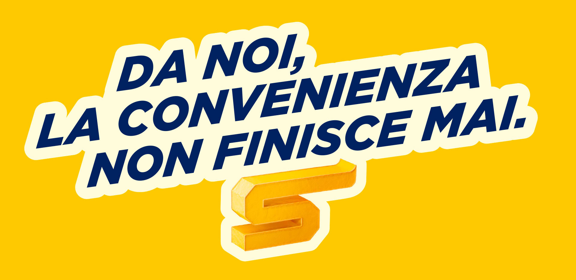da noi la convenienza non finisce mai - abbiamo abbassato il prezzo di 3000 prodotti di marca